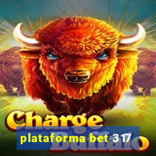 plataforma bet 317